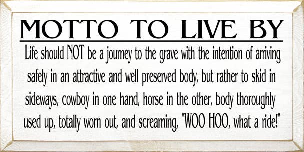SAWDUST CITY - Motto to Live By - Cowboy and Horse Wood Sign